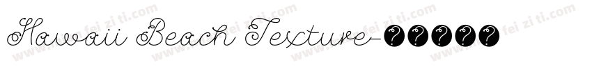 Hawaii Beach Texture字体转换